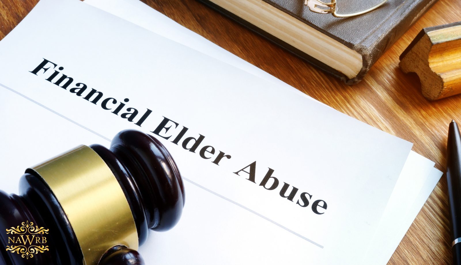 Must Know Facts About Elder Financial Abuse NAWRB